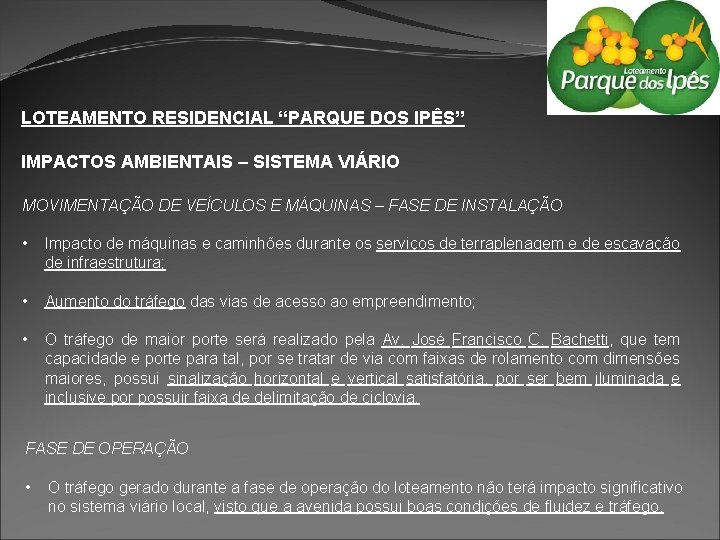 LOTEAMENTO RESIDENCIAL “PARQUE DOS IPÊS” IMPACTOS AMBIENTAIS – SISTEMA VIÁRIO MOVIMENTAÇÃO DE VEÍCULOS E