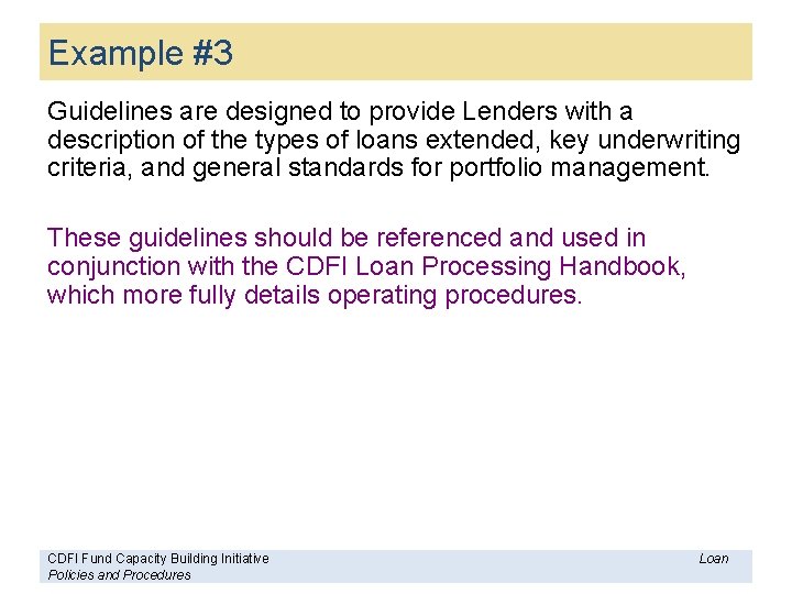 Example #3 Guidelines are designed to provide Lenders with a description of the types
