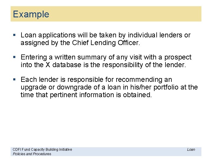 Example § Loan applications will be taken by individual lenders or assigned by the