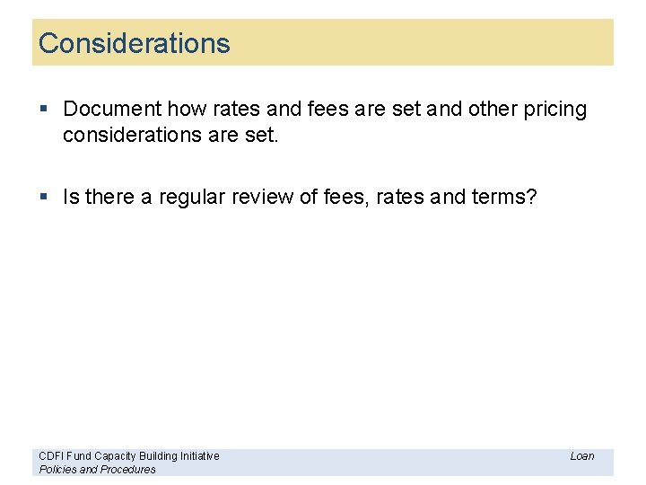 Considerations § Document how rates and fees are set and other pricing considerations are