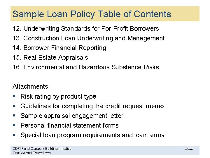 Sample Loan Policy Table of Contents 12. Underwriting Standards for For-Profit Borrowers 13. Construction