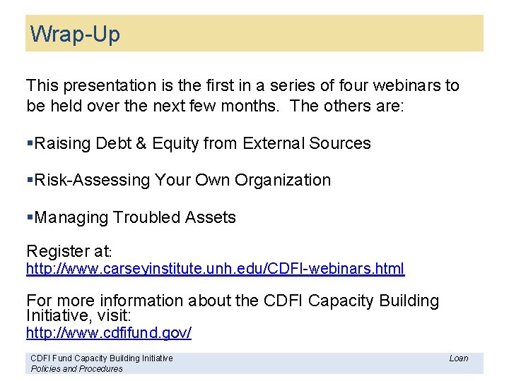 Wrap-Up This presentation is the first in a series of four webinars to be