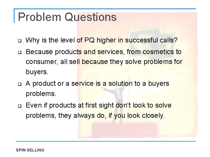 Problem Questions q q Why is the level of PQ higher in successful calls?