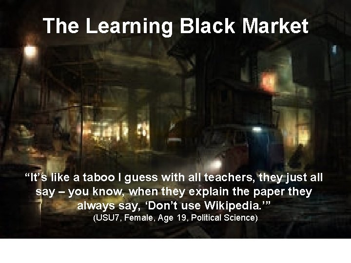 The Learning Black Market “It’s like a taboo I guess with all teachers, they