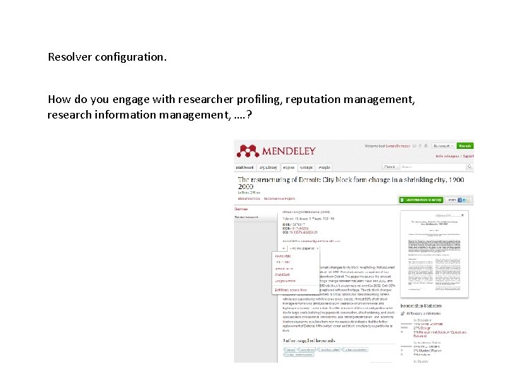 Resolver configuration. How do you engage with researcher profiling, reputation management, research information management,