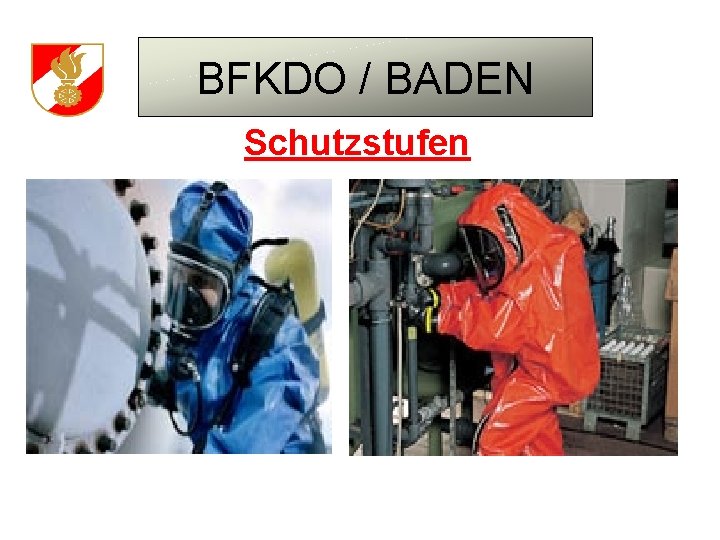 BFKDO / BADEN Schutzstufen 