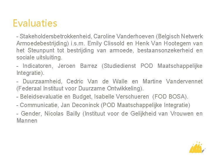 Evaluaties - Stakeholdersbetrokkenheid, Caroline Vanderhoeven (Belgisch Netwerk Armoedebestrijding) i. s. m. Emily Clissold en