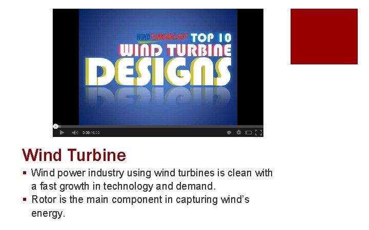 Wind Turbine § Wind power industry using wind turbines is clean with a fast