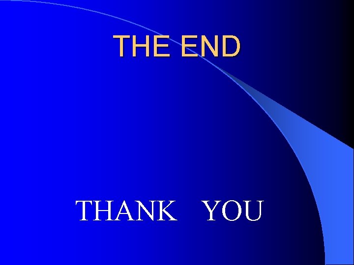 THE END THANK YOU 
