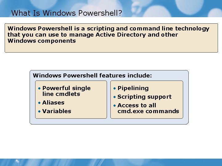 What Is Windows Powershell? Windows Powershell is a scripting and command line technology that