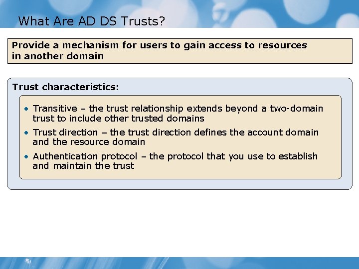 What Are AD DS Trusts? Provide a mechanism for users to gain access to