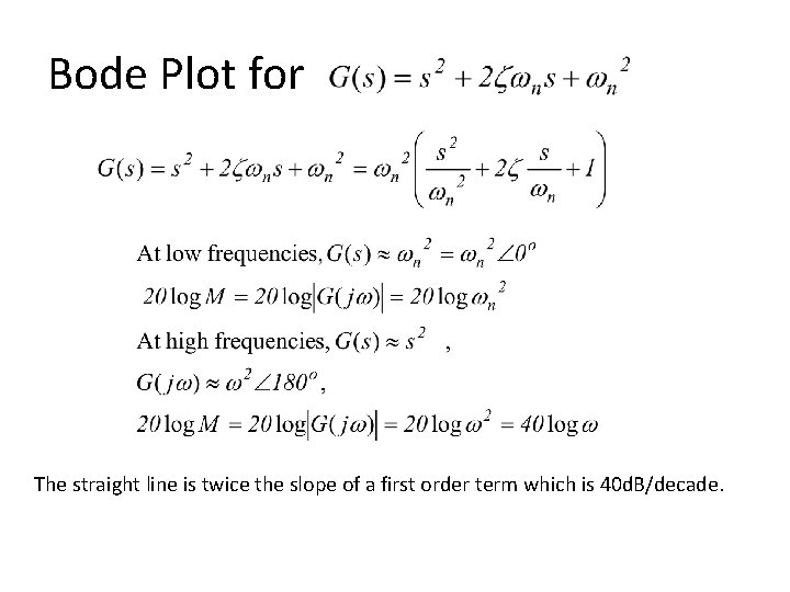 Bode Plot for The straight line is twice the slope of a first order