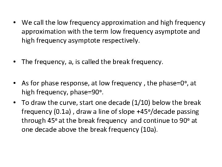  • We call the low frequency approximation and high frequency approximation with the