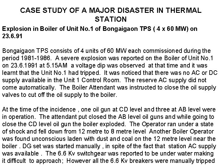 CASE STUDY OF A MAJOR DISASTER IN THERMAL STATION Explosion in Boiler of Unit