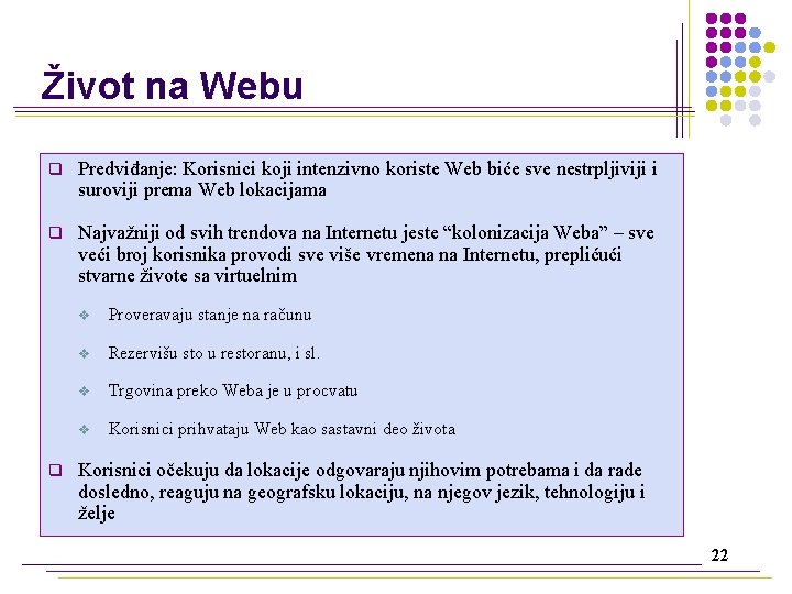 Život na Webu q Predviđanje: Korisnici koji intenzivno koriste Web biće sve nestrpljiviji i