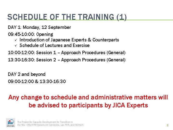 SCHEDULE OF THE TRAINING (1) DAY 1: Monday, 12 September 09: 45 -10: 00: