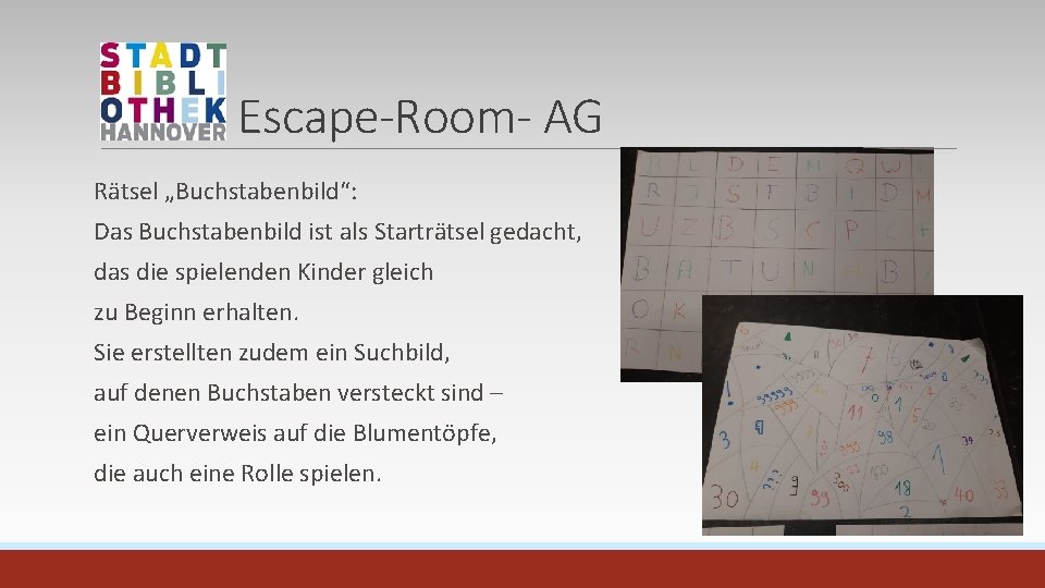 Escape-Room- AG Rätsel „Buchstabenbild“: Das Buchstabenbild ist als Starträtsel gedacht, das die spielenden Kinder
