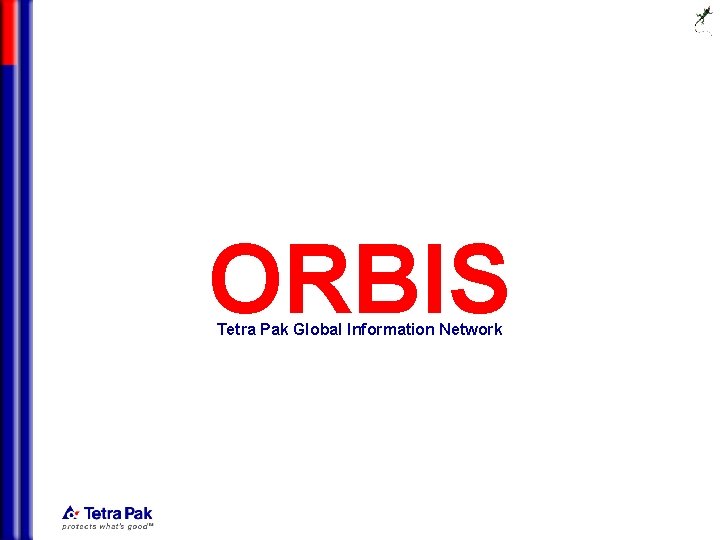 ORBIS Tetra Pak Global Information Network 