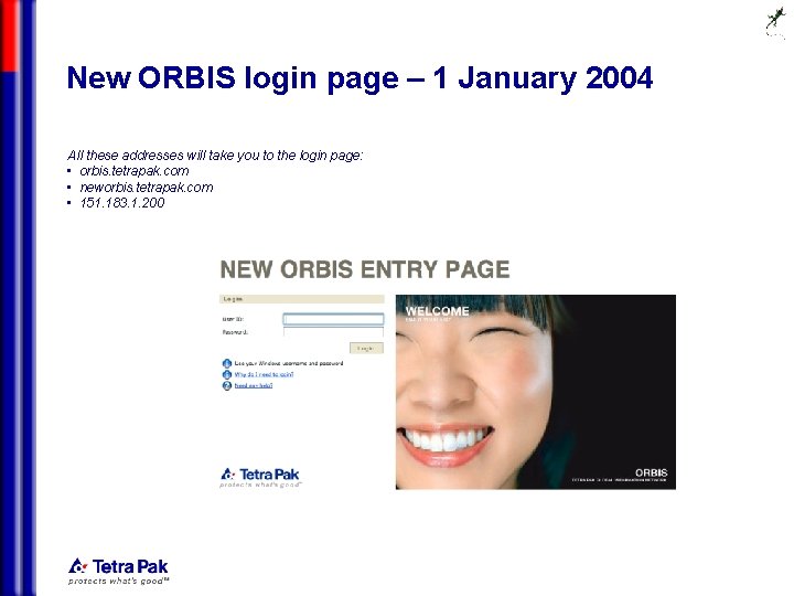 New ORBIS login page – 1 January 2004 All these addresses will take you