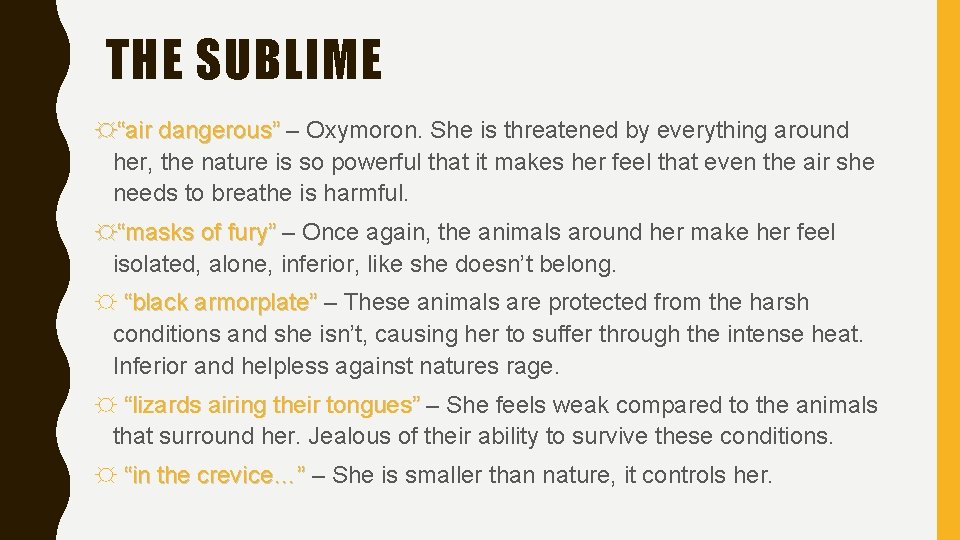 THE SUBLIME ☼“air dangerous” – Oxymoron. She is threatened by everything around “air dangerous”