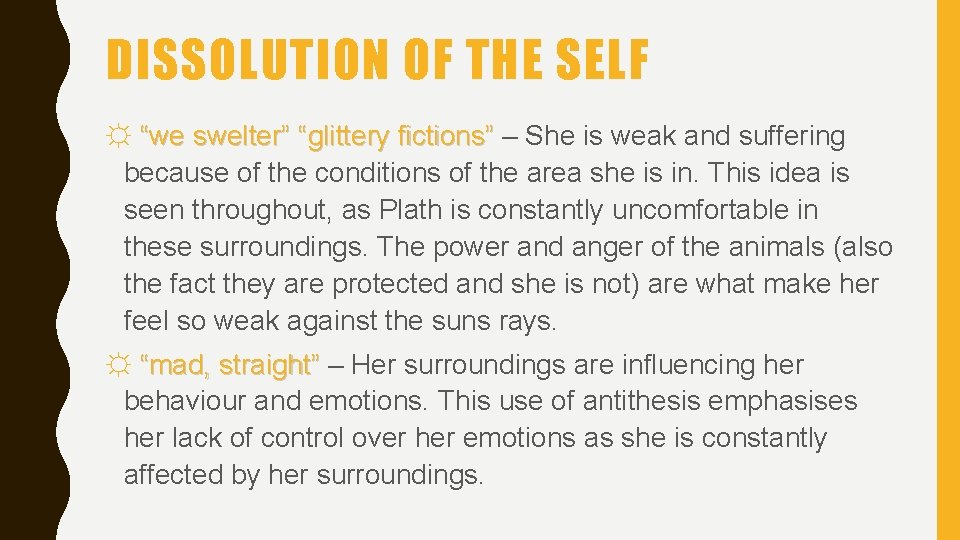 DISSOLUTION OF THE SELF ☼ “we swelter” “glittery fictions” – She is weak and