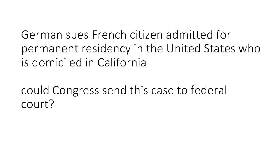 German sues French citizen admitted for permanent residency in the United States who is