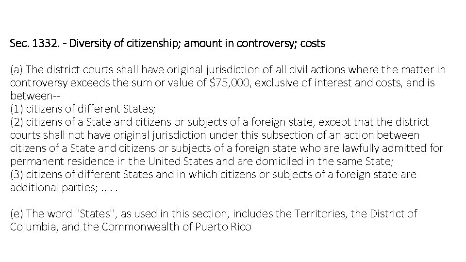 Sec. 1332. - Diversity of citizenship; amount in controversy; costs (a) The district courts