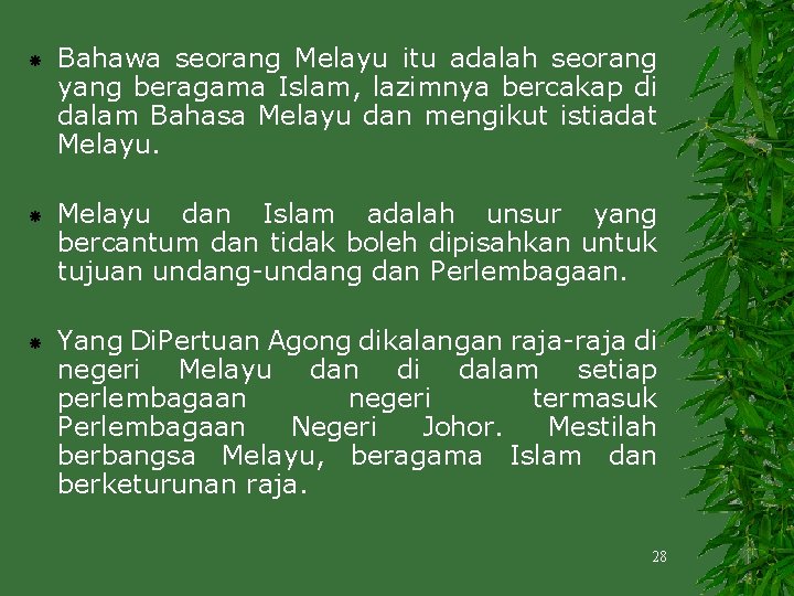  Bahawa seorang Melayu itu adalah seorang yang beragama Islam, lazimnya bercakap di dalam