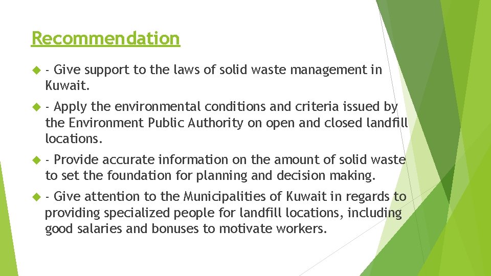 Recommendation - Give support to the laws of solid waste management in Kuwait. -