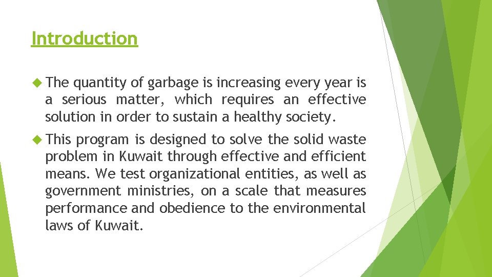 Introduction The quantity of garbage is increasing every year is a serious matter, which