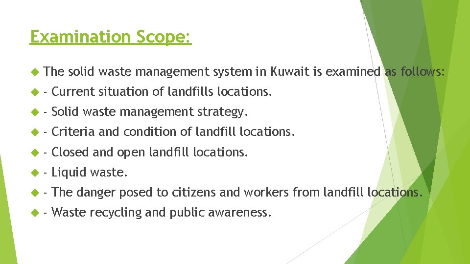 Examination Scope: The solid waste management system in Kuwait is examined as follows: -