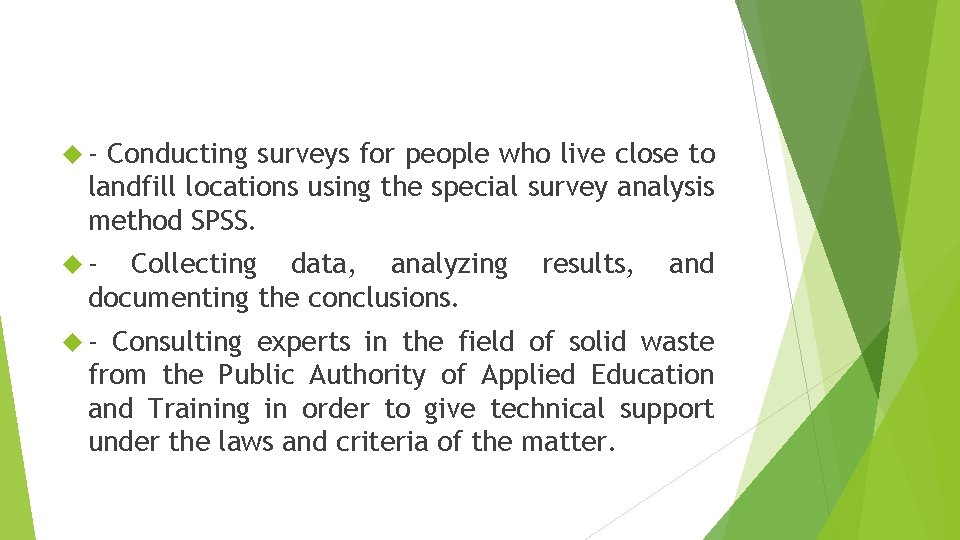  - Conducting surveys for people who live close to landfill locations using the