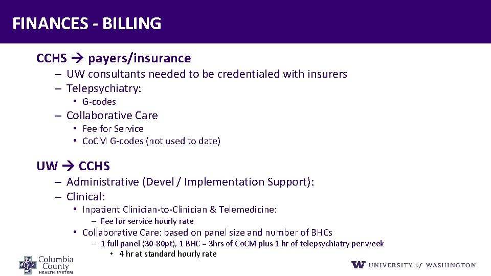 FINANCES ‐ BILLING CCHS payers/insurance – UW consultants needed to be credentialed with insurers