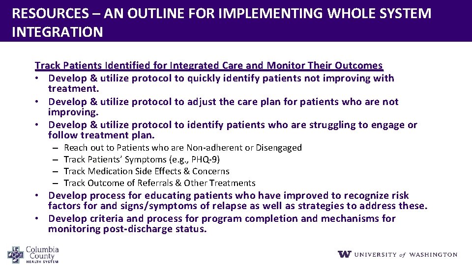 RESOURCES – AN OUTLINE FOR IMPLEMENTING WHOLE SYSTEM INTEGRATION Track Patients Identified for Integrated