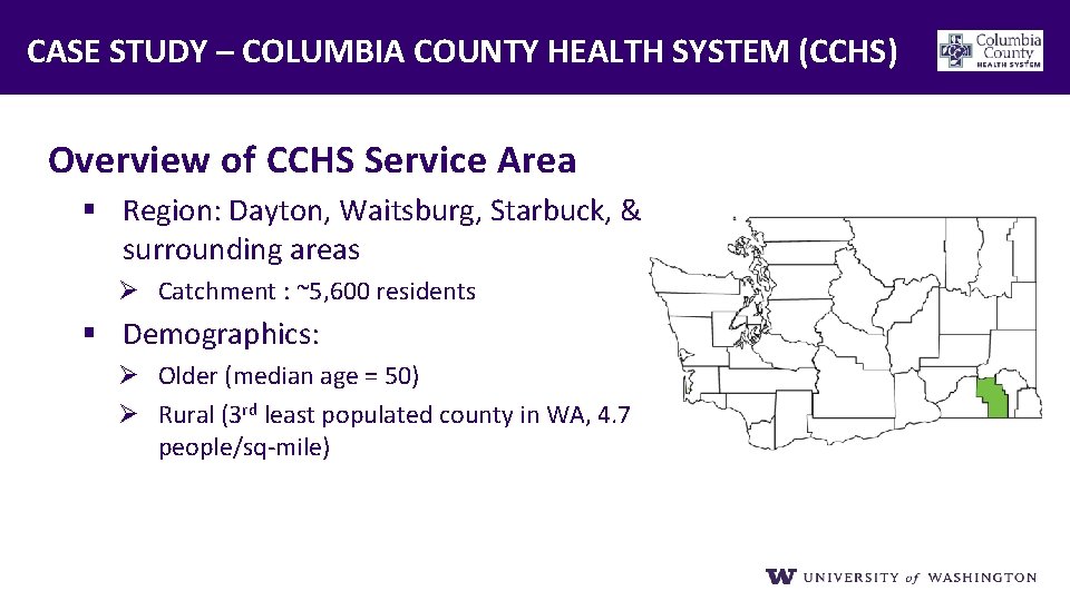 CASE STUDY – COLUMBIA COUNTY HEALTH SYSTEM (CCHS) Overview of CCHS Service Area §