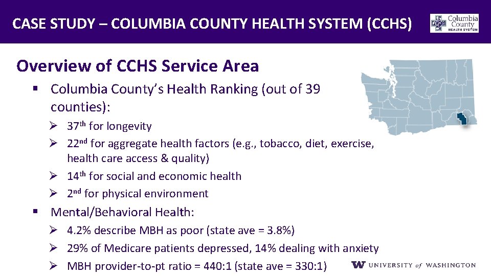 CASE STUDY – COLUMBIA COUNTY HEALTH SYSTEM (CCHS) Overview of CCHS Service Area §