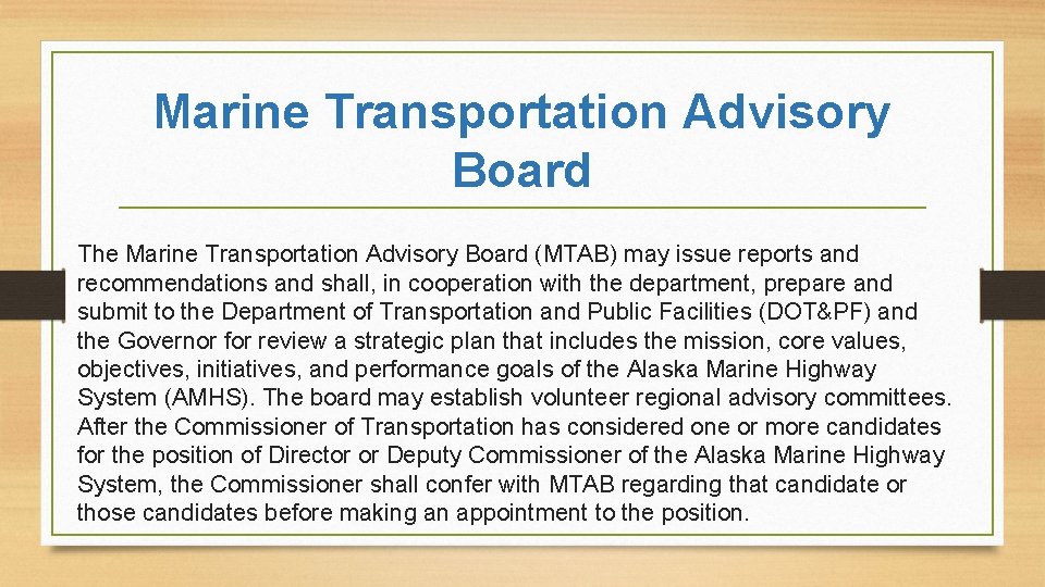 Marine Transportation Advisory Board The Marine Transportation Advisory Board (MTAB) may issue reports and