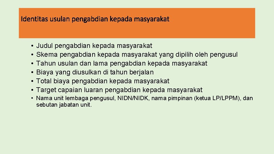 Identitas usulan pengabdian kepada masyarakat • • • Judul pengabdian kepada masyarakat Skema pengabdian