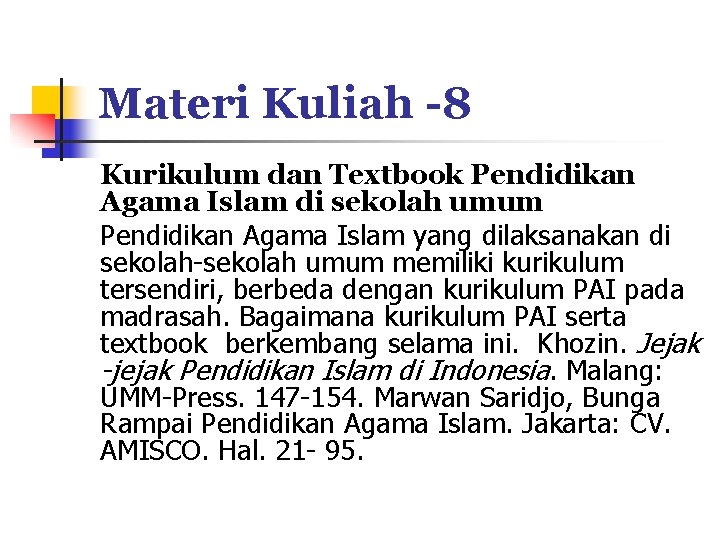 Materi Kuliah -8 Kurikulum dan Textbook Pendidikan Agama Islam di sekolah umum Pendidikan Agama