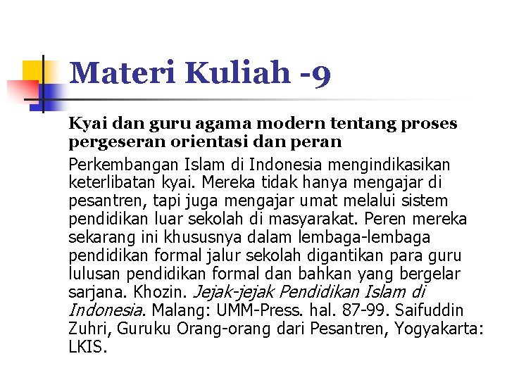 Materi Kuliah -9 Kyai dan guru agama modern tentang proses pergeseran orientasi dan peran