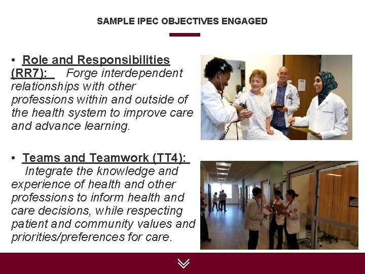 SAMPLE IPEC OBJECTIVES ENGAGED • Role and Responsibilities (RR 7): Forge interdependent relationships with