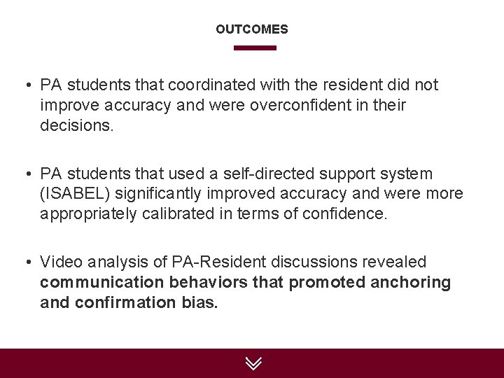 OUTCOMES • PA students that coordinated with the resident did not improve accuracy and