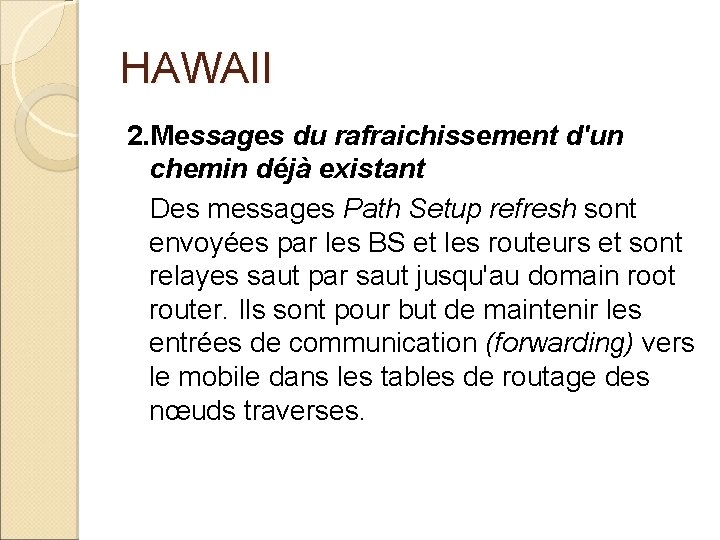 HAWAII 2. Messages du rafraichissement d'un chemin déjà existant Des messages Path Setup refresh