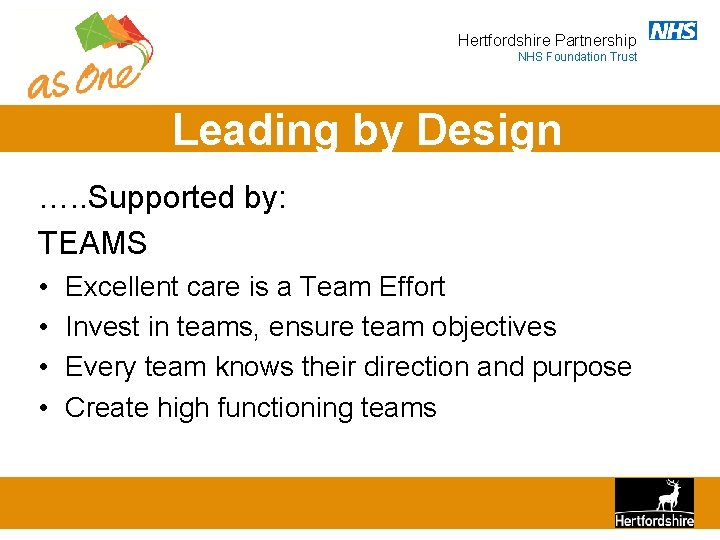 Hertfordshire Partnership NHS Foundation Trust Leading by Design …. . Supported by: TEAMS •