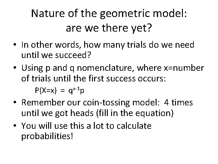 Nature of the geometric model: are we there yet? • In other words, how