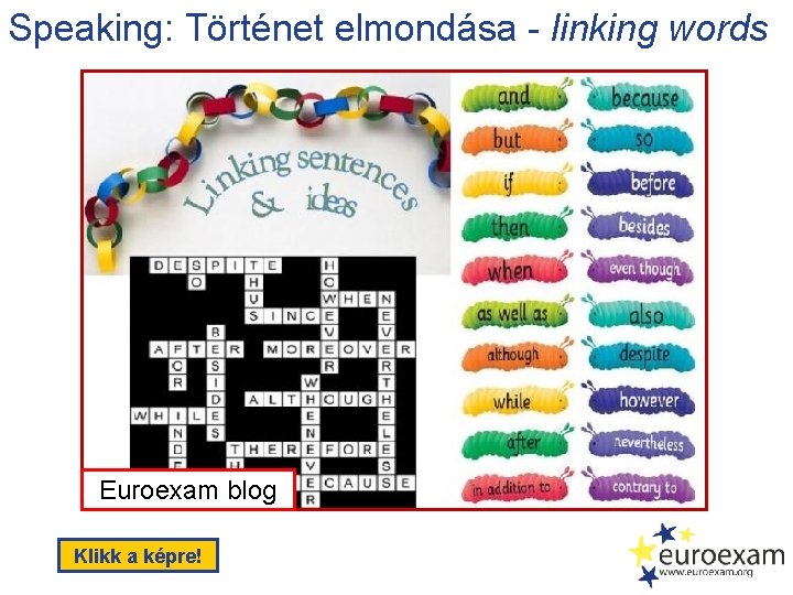 Speaking: Történet elmondása - linking words Euroexam blog Klikk a képre! 