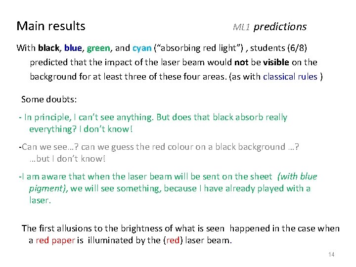 Main results ML 1 predictions With black, blue, green, and cyan (“absorbing red light”)