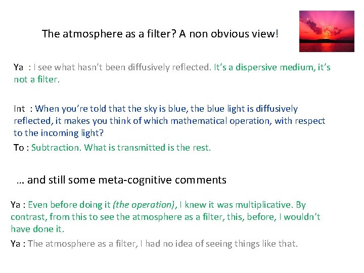 The atmosphere as a filter? A non obvious view! Ya : I see what