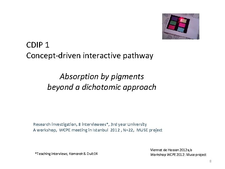 CDIP 1 Concept‐driven interactive pathway Absorption by pigments beyond a dichotomic approach Research investigation,