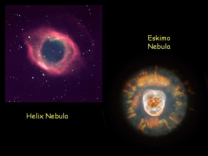 Eskimo Nebula Helix Nebula 